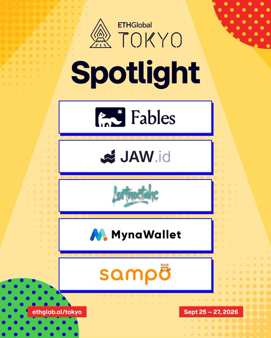 An ETHGlobal Tokyo event promotional poster with a yellow and orange spotlight design, showcasing five featured projects: Fables, JAW.id, LastProcStore, MynaWallet, and sampó, dated Sept 25-27, 2026, with ethglobal.ai/tokyo.