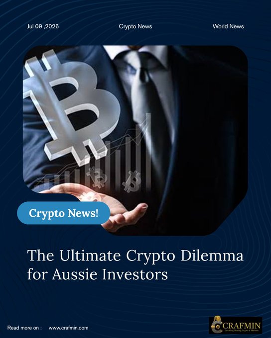 A crypto news article titled 'The Ultimate Crypto Dilemma for Aussie Investors' dated Jul 09, 2026, featuring a Bitcoin symbol held in a businessman's hand, branded by Crafmin.