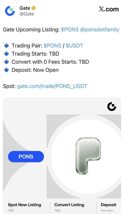A Gate.io announcement on X.com announcing the upcoming listing of $PONS from @ponsdotfamily, with trading pair $PONS/$USDT, 'Convert with 0 Fees Starts: TBD', and 'Deposit: Now Open'.