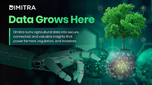 A promotional graphic for Dimitra featuring a robotic hand reaching toward a glowing digital tree, with the headline "Data Grows Here" and a subtitle explaining that Dimitra turns agricultural data into secure insights for farmers, regulators, and investors, visually representing the company's mission to merge agriculture with technology to empower smallholder farmers.
