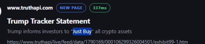 The image shows a screenshot from www.truthapi.com displaying a "Trump Tracker Statement" that reads "Trump informs investors to 'Just Buy' all crypto assets," directly corroborating the post's claim that Trump told investors on his Truth Social platform to purchase all crypto assets.