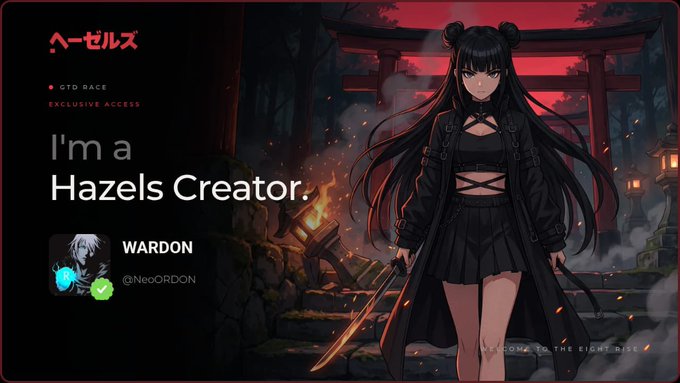 The image displays a Hazels creator card for "WARDON" (@NeoORDON) with "GTD RACE" and "EXCLUSIVE ACCESS" tags, set against anime artwork of a black-haired female character holding a sword in front of a red torii gate. The caption should read: "I'm a Hazels Creator" alongside the username WARDON (@NeoORDON), featuring anime art of a sword-wielding girl before a red torii gate—visually presenting the creator card the user just claimed by signing in with X on Hazels Studio.