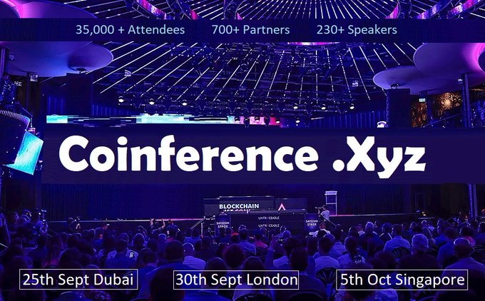 A promotional image for 'Coinference .Xyz' blockchain conference showing event statistics (35,000+ Attendees, 700+ Partners, 230+ Speakers) and scheduled dates: 25th Sept Dubai, 30th Sept London, 5th Oct Singapore.