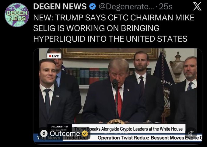 A screenshot of a tweet from DEGEN NEWS (@Degenerate...) claiming "NEW: TRUMP SAYS CFTC CHAIRMAN MIKE SELIG IS WORKING ON BRINGING HYPERLIQUID INTO THE UNITED STATES," accompanied by a live news clip of Trump speaking at a podium in the White House with the chyron "Trump Speaks Alongside Crypto Leaders at the White House." The image directly supports the post's claim that the President is publicly discussing Hyperliquid, reinforcing the author's bullish "4yr cycle" and "simulation says higher" thesis.