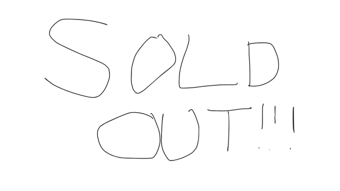 A hand-drawn text in black marker on white paper that reads 'SOLD OUT!!!' in rough capital letters.