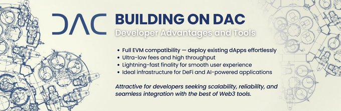 The image features a banner for "Building on DAC" that highlights the advantages of using the DAC platform for developing smart contracts. The text on the banner emphasizes the compatibility of DAC with various Ethereum tools, such as EVM (Ethereum Virtual Machine), Solidity, and others. It also mentions the benefits of using DAC's full compatibility with Ethereum, which allows seamless deployment of smart contracts without any changes to existing code or infrastructure. The image is accompanied by a list of advantages for using DAC, including the ability to deploy smart contracts quickly and easily, leveraging the power of the Web tools provided by DAC, and the support of the best of the best in web development.