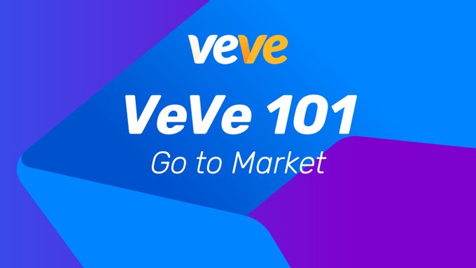 A promotional graphic with the "veve" logo displays "VeVe 101" and "Go to Market" text on a blue and purple gradient background, signaling an educational announcement about the VEVE platform's go-to-market strategy.