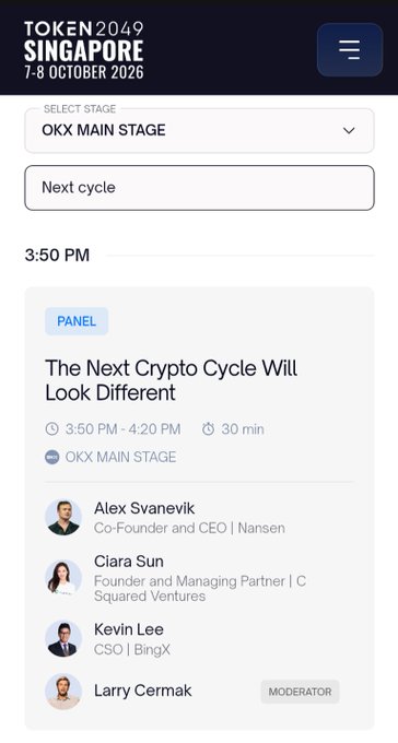 A mobile screenshot of the TOKEN2049 SINGAPORE (7-8 OCTOBER 2026) event schedule, highlighting a 3:50 PM panel titled 'The Next Crypto Cycle Will Look Different' on the OKX Main Stage, featuring Alex Svanevik, Clara Sun, Kevin Lee, and moderator Larry Cermak.
