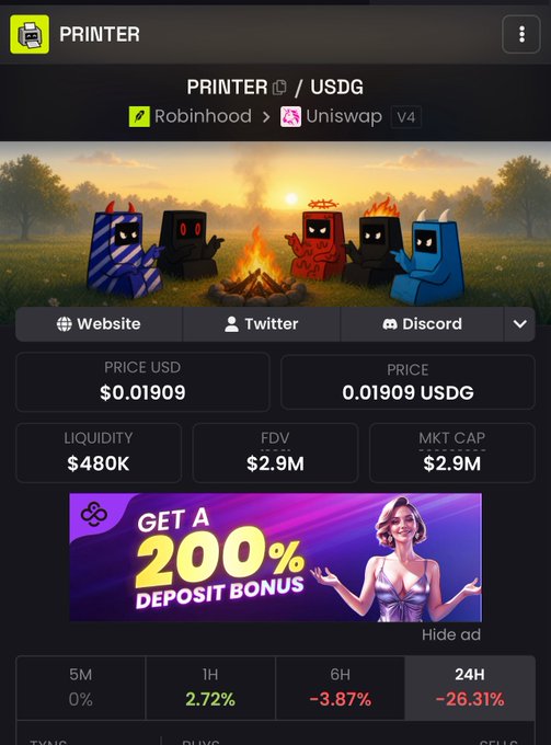 A token page for PRINTER (PRINTER/USDG) on Robinhood/Uniswap V4, showing price $0.01909, liquidity $480K, FDV $2.9M, market cap $2.9M, with 24H performance at -26.31% and an advertisement for a 200% deposit bonus.
