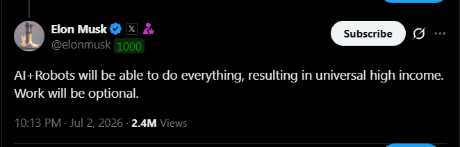 A screenshot of an Elon Musk post (@elonmusk) reading "AI+Robots will be able to do everything, resulting in universal high income. Work will be optional," dated July 2, 2026, with 2.4M views. The post is referenced in the caption as illustrating Elon Musk's longstanding vision for AI and robotics that the "Axis" project is reportedly aligning with through its $12M funding and KaitoAI campaign.