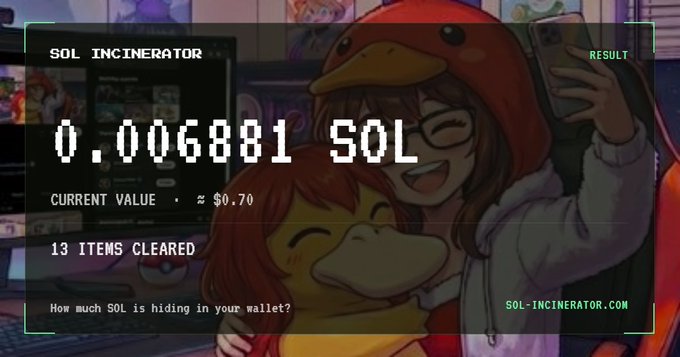 The "SOL INCINERATOR" results screen shows "0.006881 SOL" cleared across 13 items, with a current value of approximately $0.70, over an anime-style illustration.