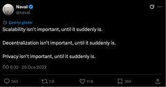 A screenshot of a tweet by Naval (@naval) stating 'Scalability isn't important, until it suddenly is. Decentralization isn't important, until it suddenly is. Privacy isn't important, until it suddenly is,' posted at 06:32 on 28 Oct 2022.