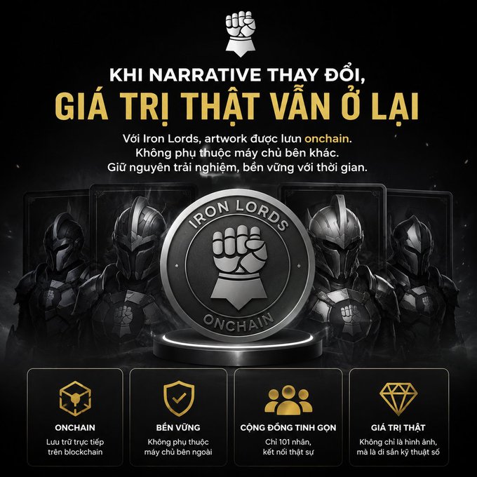 A promotional graphic for 'IRON LORDS ONCHAIN' featuring five armored knight figures and a central coin logo, with Vietnamese text 'KHI NARRATIVE THAY ĐỔI, GIÁ TRỊ THẬT VẪN Ở LẠI' highlighting onchain artwork, durability, community, and true value.