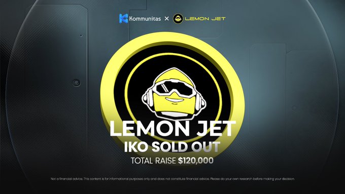 Promotional graphic for 'LEMON JET' IKO SOLD OUT with a total raise of $120,000, featuring a yellow lemon character wearing an aviator helmet, with 'Kommunitas X' branding.