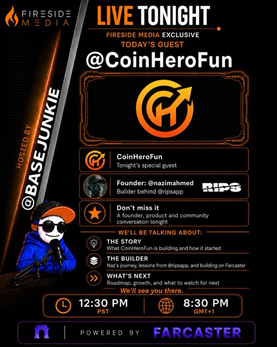 Promotional flyer for a Fireside Media live event hosted by @BaseJunkie featuring guest @CoinHeroFun (Tonight's special guest) and founder @nazimahmed of @ripsapp, discussing CoinHeroFun's story, building lessons, and future roadmap, airing live at 12:30 PM PST / 8:30 PM GMT+1, powered by @Farcaster.