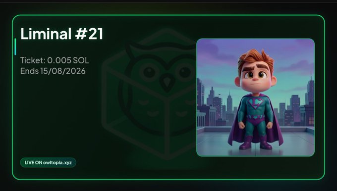 A promotional graphic titled 'Liminal #21' with a ticket price of 0.005 SOL ending 15/08/2026, featuring a 3D animated superhero boy character and an owl watermark on a dark green background.