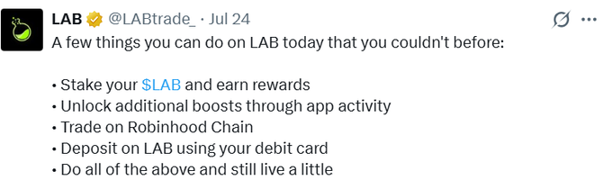 A tweet from LAB (@LABtrade_) dated July 24 listing features now available on LAB, including staking $LAB, earning rewards, unlocking boosts, trading on Robinhood Chain, and depositing via debit card, ending with a humorous note.