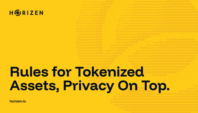 A bright yellow Horizen promotional graphic reads, “Rules for Tokenized Assets, Privacy On Top.” with “HORIZEN” and “horizen.io” visible, supporting the post’s message about private rule-based ordering and compliance tools for tokenized assets.