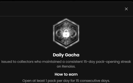 A dark digital interface displays a hexagonal 'Daily Gacha' reward icon with a padlock, noting it is issued to collectors who maintained a consistent 15-day pack-opening streak on Renaiss.
