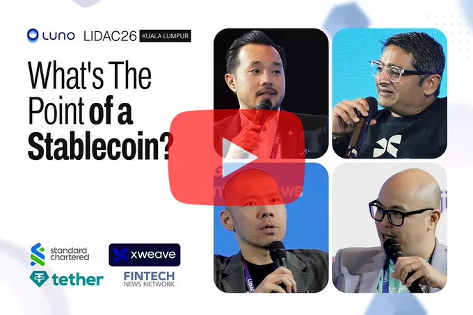 A conference graphic reads “What’s The Point of a Stablecoin?” beside a red play button and four speaker portraits, with logos for “Luno,” “LIDAC26 KUALA LUMPUR,” “standard chartered,” “xweave,” “tether,” and “FINTECH NEWS NETWORK.”