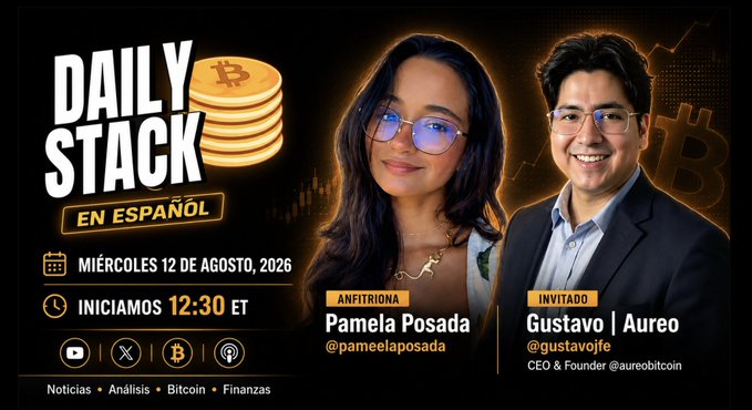 Promotional graphic for 'DAILY STACK EN ESPAÑOL' scheduled for Miércoles 12 de Agosto, 2026 at 12:30 ET, featuring host Pamela Posada (@pameelaposada) and guest Gustavo (@gustavojfe), CEO & Founder of @aureobitcoin.