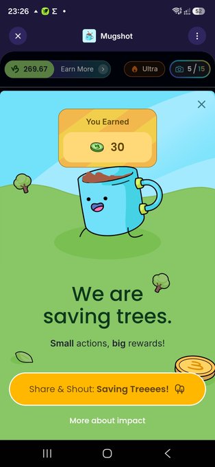 A mobile app screenshot from 'Mugshot' showing a cartoon blue coffee mug character with the message 'We are saving trees. Small actions, big rewards!' indicating an earned reward of 30.