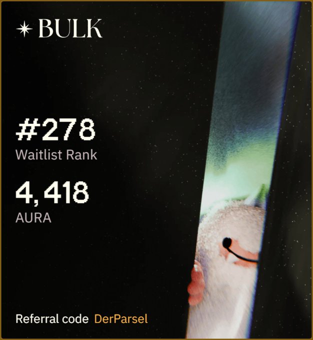 A digital card or waitlist position graphic for '*BULK' showing waitlist rank #278 with 4,418 AURA, a referral code 'DerParsel', and a partial image of a smiling character peeking from behind.