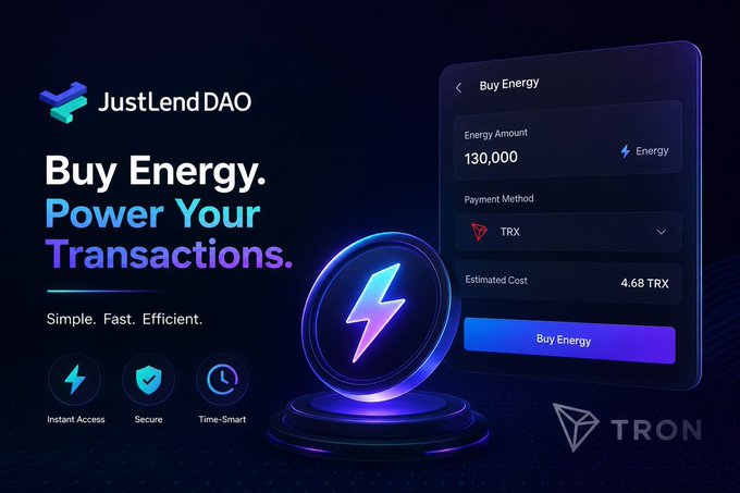 A promotional banner for "JustLend DAO" advertising "Buy Energy. Power Your Transactions," showing an interface for purchasing 130,000 Energy for 4.68 TRX, with icons for "Instant Access," "Secure," and "Time-Smart," plus a TRON logo.