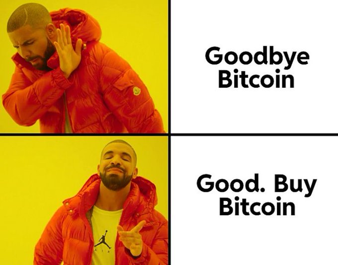 A Drake meme where he rejects "Goodbye Bitcoin" and approves "Good. Buy Bitcoin."
