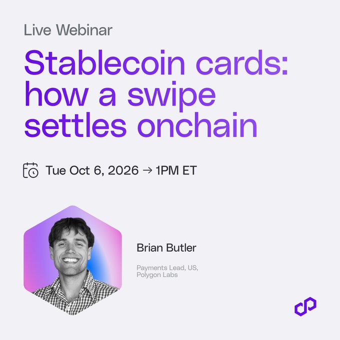 Promotional graphic for a live webinar titled "Stablecoin cards: how a swipe settles onchain," hosted by Brian Butler, Payments Lead at Polygon Labs, on Tuesday, October 6, 2026 at 1PM ET. The image visually supports the post's announcement about exploring how stablecoins integrate with card payment rails and onchain settlement, featuring a black-and-white headshot of Butler in a hexagon frame alongside Polygon branding.