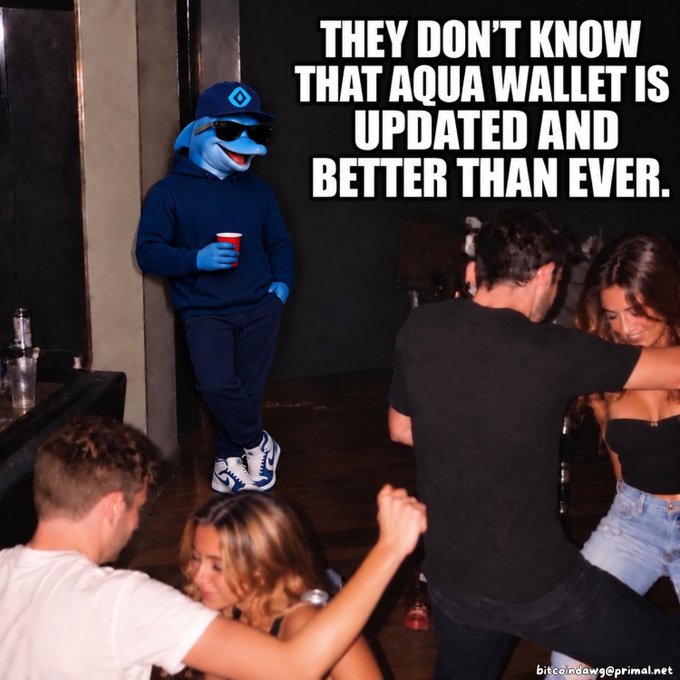 A meme showing a person in a blue fish mascot costume standing in a club with the text 'THEY DON'T KNOW THAT AQUA WALLET IS UPDATED AND BETTER THAN EVER.'