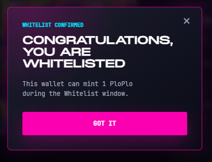 A digital pop-up notification confirming a wallet has been whitelisted to mint 1 'PloPlo' NFT, with a pink 'GOT IT' button.