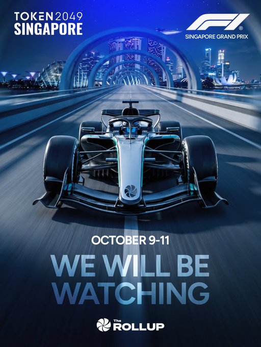 A promotional graphic for Token2049 Singapore (October 9-11) features an F1 race car driving down a lit-up bridge with city lights in the background, alongside the Singapore Grand Prix logo, captioned "WE WILL BE WATCHING" by The Rollup — tying the crypto conference's Singapore timing to the Formula 1 race happening the same weekend.
