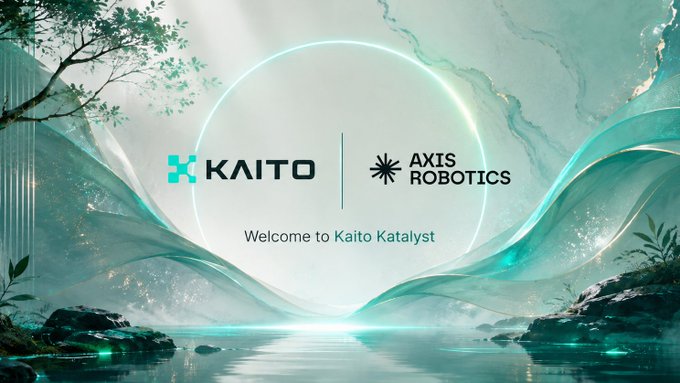 The image displays a promotional graphic with the text "Welcome to Kaito Katalyst" alongside the KAITO and AXIS ROBOTICS logos, set against an ethereal teal landscape with a glowing circular portal. The graphic aligns with the post announcing KaitoAI's partnership with Axis Robotics as the first campaign for Epoch 1 of the Kaito Katalyst initiative.