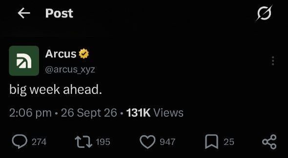 A screenshot of an X (Twitter) post from the verified account Arcus (@arcus_xyz) reading 'big week head.' posted at 2:06 pm on 26 Sept 26 with 131K views.