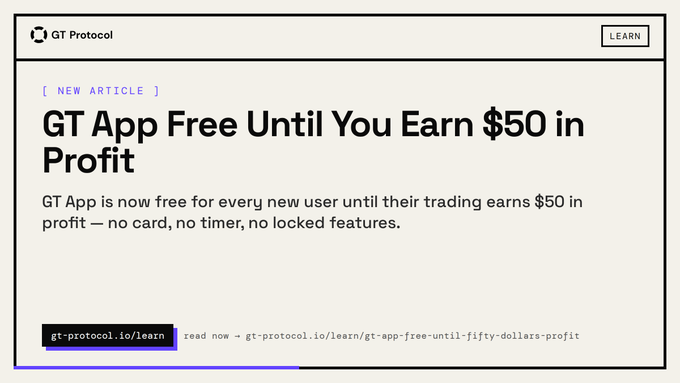 The image displays a promotional banner for GT Protocol's new article titled "GT App Free Until You Earn $50 in Profit," announcing that the app is free for new users until they reach $50 in trading profit, with no card, timer, or locked features. It includes the link "gt-protocol.io/learn/gt-app-free-until-fifty-dollars-profit" and matches the blog announcement about the GT App's new user-friendly offer.