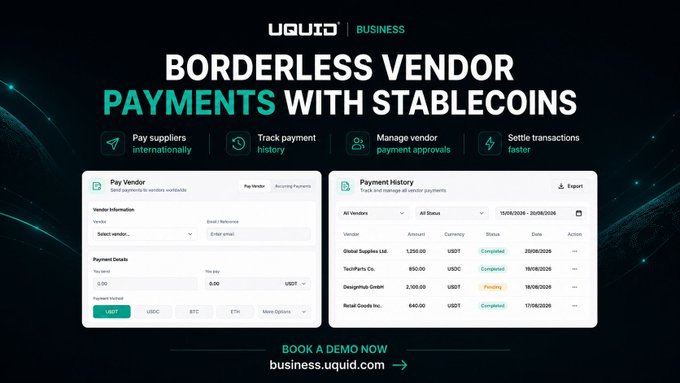 A promotional graphic for UQUID Business titled "BORDERLESS VENDOR PAYMENTS WITH STABLECOINS" showcases a dashboard with features like "Pay suppliers internationally," "Track payment history," and "Settle transactions faster." The interface displays vendor payment forms and payment history in USDT, with entries from companies like Global Supplies Ltd., TechParts Co., and DesignHub GmbH, illustrating how the platform enables seamless international vendor transactions using cryptocurrency.