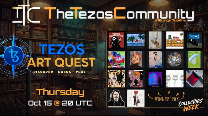 Promotional graphic for 'TheTezosCommunity' featuring 'Tezos Art Quest' on Thursday Oct 15 at 20 UTC, with various artwork thumbnails labeled 'Winners' Pick' and 'Collectors' Week'.