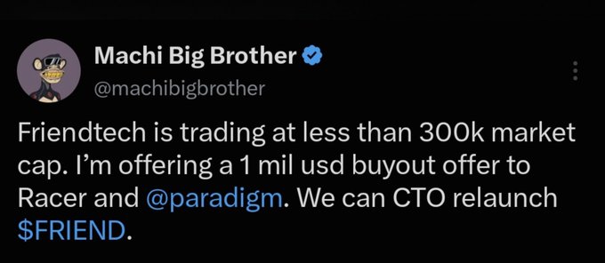A tweet from verified user @machibigbrother (Machi Big Brother) announcing a $1 million USD buyout offer to Racer and @paradigm to relaunch the $FRIEND token, noting Friendtech's market cap is under $300k. The post relates to the tweet by highlighting the token's surge following this acquisition announcement and Machi Big Brother's plans to relaunch $FRIEND.