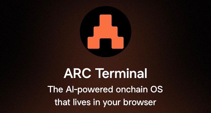 Black graphic with an orange logo for 'ARC Terminal,' described as 'The AI-powered onchain OS that lives in your browser.'