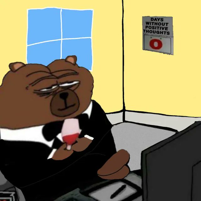 A meme image of a brown bear character wearing a tuxedo and holding a glass of wine, sitting in a room with a 'DAYS WITHOUT POSITIVE THOUGHTS' counter on the wall showing zero.