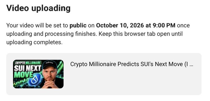 A video upload status screen shows "Crypto Millionaire Predicts SUI's Next Move" scheduled to go public on October 10, 2026 at 9:00 PM, matching the post's countdown to the SUI video publication.