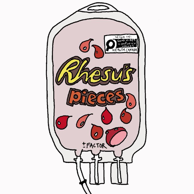A cartoon drawing of a blood bag labeled "Rhesus pieces" with a Health Canada nutrition label noting it's high in "good vibes" and "community values," with "±FACTOR" written near the bottom.