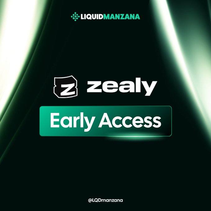 A promotional graphic on a dark green background displays the text 'LIQUID MANZANA' at the top, with a 'zealy' logo and an 'Early Access' button in the center, and '@LQDmanzana' at the bottom.