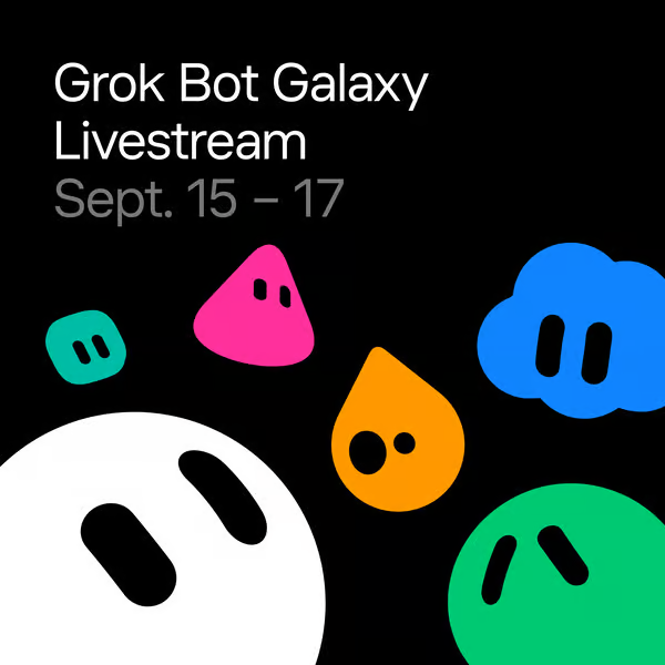 Promotional graphic for the 'Grok Bot Galaxy Livestream' taking place Sept. 15-17, featuring colorful, blob-like characters with simple eyes against a black background.