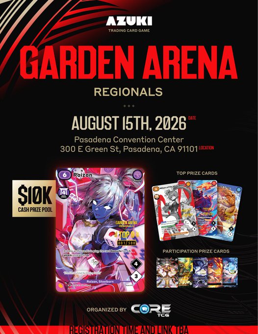 A promotional poster for the Azuki Trading Card Game "Garden Arena" Regionals tournament on August 15th, 2026 at Pasadena Convention Center, featuring a $10K cash prize pool and showcasing top prize cards like Raizon, alongside participation prize cards, organized by Core TCG. The post highlights that this first Azuki TCG regional completely filled its 256-player capacity, emphasizing the event's strong demand within the trading card game community.