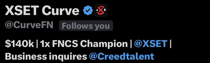 An X/Twitter profile for "XSET Curve" (@CurveFN) that follows you, listing achievements of "$140k | 1x FNCS Champion" and linking to @XSET with business inquiries directed to @Creedtalent.