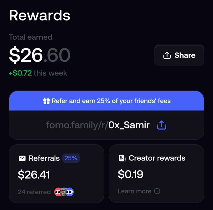 A 'Rewards' dashboard screen showing 'Total earned $26.60' with '+$0.72 this week', a referral link 'fomo.family/r/0x_Samir', and breakdowns for Referrals ($26.41) and Creator rewards ($0.19).