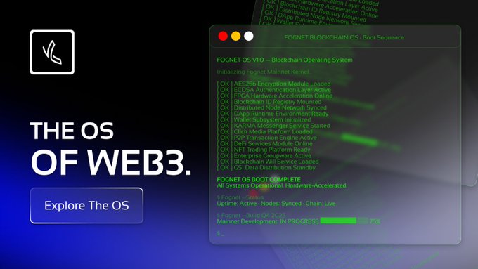 The image shows a dark-themed promotional graphic titled "THE OS OF WEB3." with an "Explore The OS" button on the left, paired with a terminal-style window on the right displaying "FOGNET BLOCKCHAIN OS - Boot Sequence," showing successful initialization logs for the Fognet Kernel v1.0, including loaded components like AES256 Encryption, BGP NFT Trading Platform, and Click Media Platform, with status readings of "Uptime: Active • Nodes Synced • Chain: Live" and "Market Development: IN PROGRESS." The terminal output visually reinforces the post's message of Fognet serving as the foundational blockchain operating system powering the entire KARMA ecosystem's integrated suite of dApps.