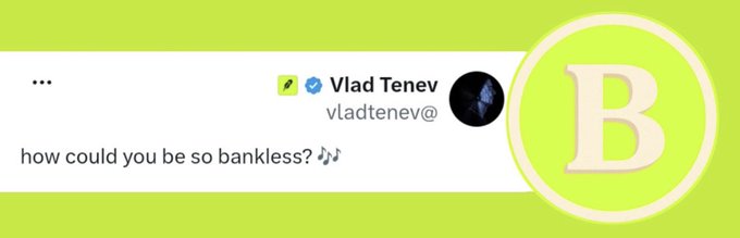 The image shows a tweet from Vlad Tenev (@vladtenev) with the text "how could you be so bankless? 🎶", displayed alongside a large "$B" logo, visually promoting the $BANKLESS meme token on Robinhood Chain as referenced in the accompanying post.
